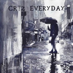 Cr7z - Everyday