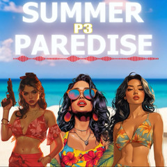 SUMMER PARADISE (PART3 , MIXED BY SELECTAICON)