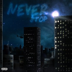 Never Stop (prodbyallegacy)