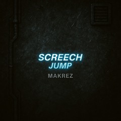 MAKREZ - Screech jump ( FREE DL )