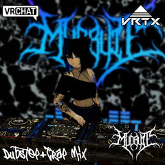 VRTX UPLINK12 10.2 | DUBSTEP / TRAP MIX