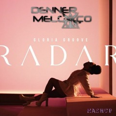 Gloria Groove & Filipe Guerra - RADAR (Denner Melgaço Mashup)FREE DOWNLOAD