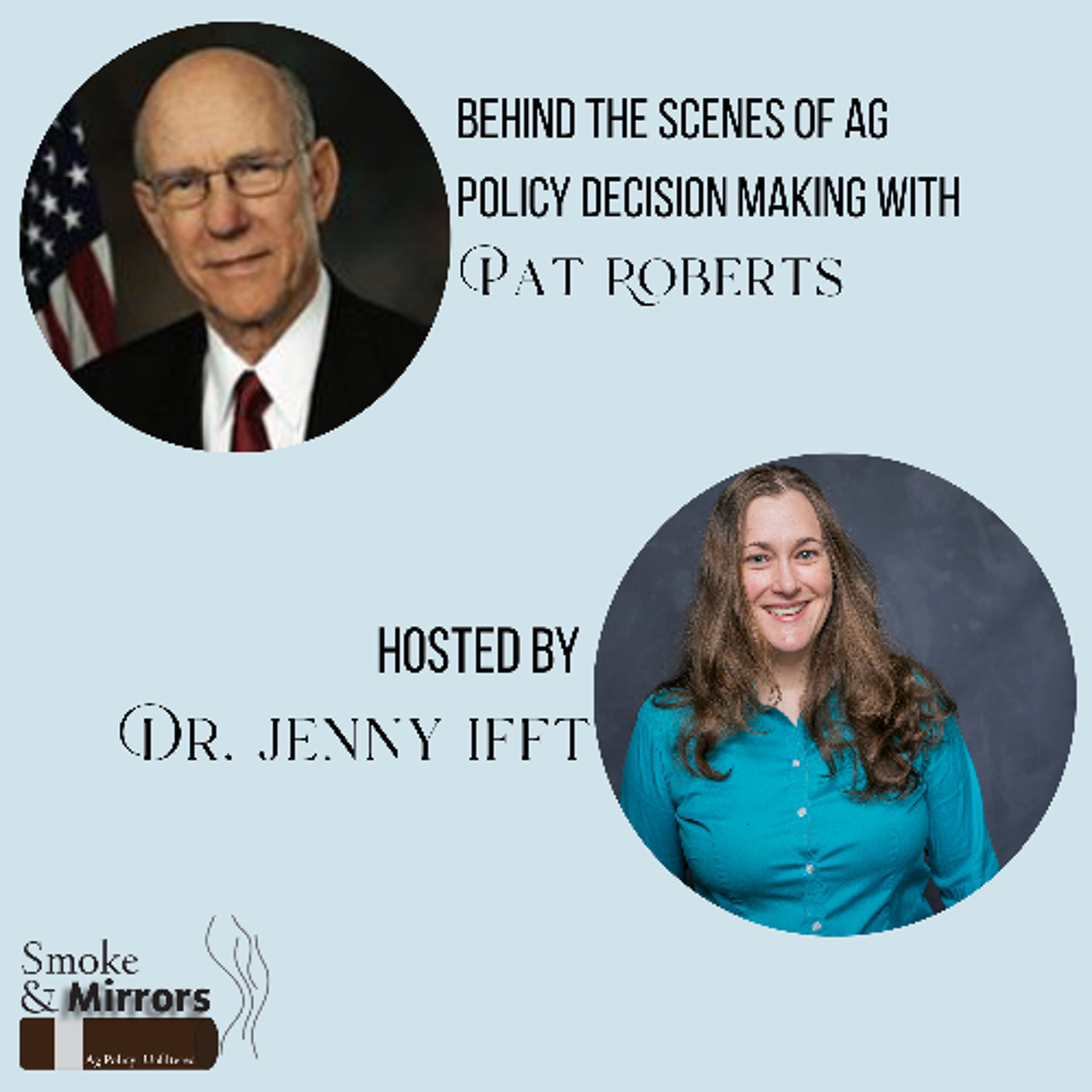 Behind the Scenes of Ag Policy Decision Making | Pat Roberts episode artwork
