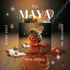 MYS - Maya 🐝🍯 (Remix)