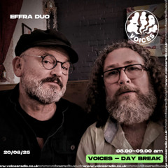 EFFRA DUO - 20/08/25 - Voices Radio