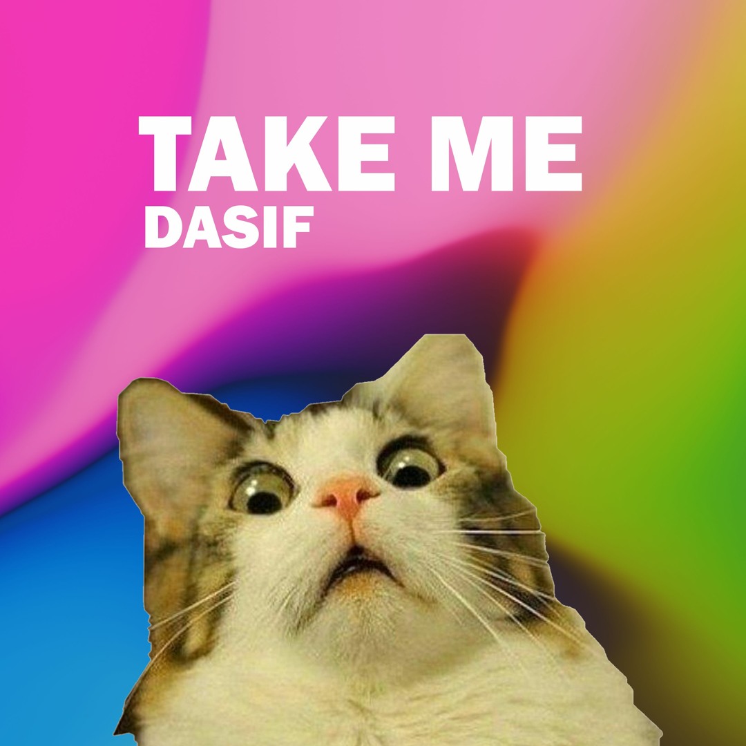 Dasif - Take Me
