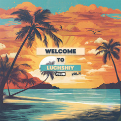 DJ LUCHSHIY - 🇲🇶🇫🇷WELCOME TO LUCHSHIY CLUB VOL.4🇩🇲🇭🇹