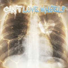 Can't Love Myself