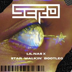 Lil Nas X - STAR WALKIN' (Sero Bootleg) *FREE DOWNLOAD*