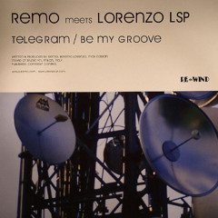 Remo meets Lorenzo LSP - Be My Groove (Original Mix)