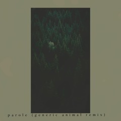 parole - Generic animal Remix