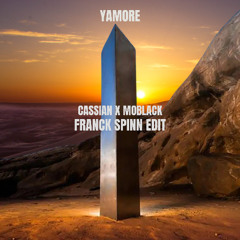 Yamore (Moblack X Cassian) Franck Spinn Edit (Extented DL)