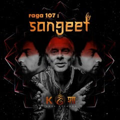 rāga : 107 • Sangeet • The Deeper We Go