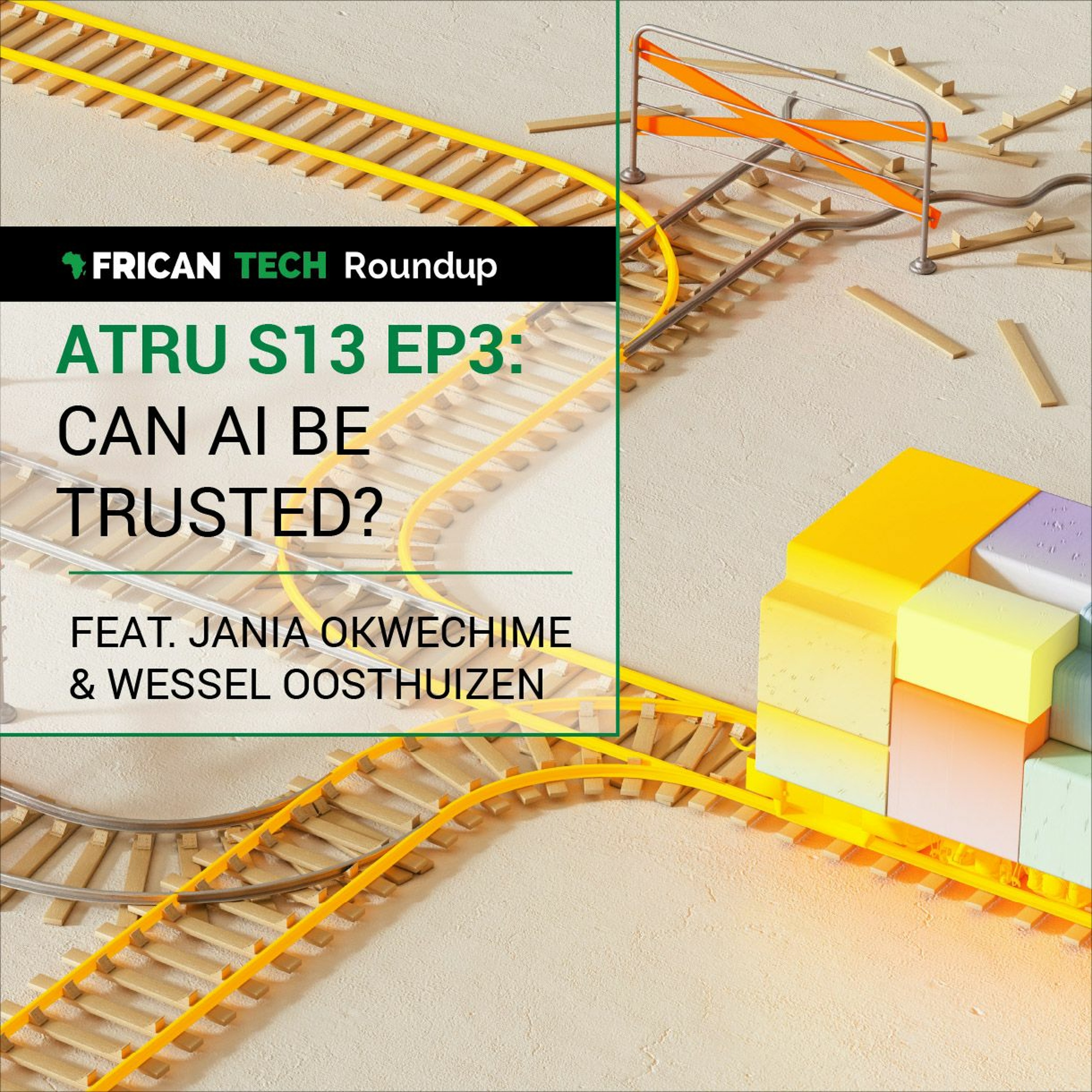 ATRUC S2 EP4: Can AI be trusted? with Jania Okwechime & Wessel Oosthuizen
