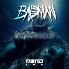 Badman - Ghostship