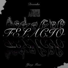 FELACIO  [PROD.DREWSKO]