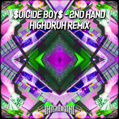 $uicideboy$ - 2nd Hand (Highdruh Remix)
