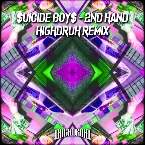 $uicideboy$ - 2nd Hand (Highdruh Remix)