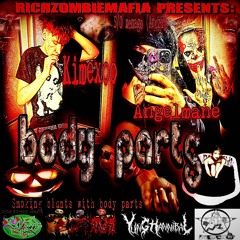 ANGELMANE+kimexoo - Body Parts #ZOMBIEPLUGG