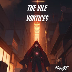 The Vile Vortices