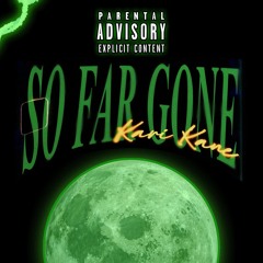 So Far Gone