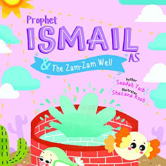 Get EPUB ✓ Prophet Ismail and the ZamZam Well Activity Book (The Prophets of Islam Ac