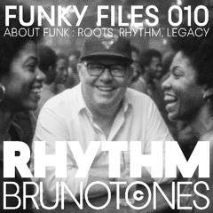 Funky Files 010 (ABOUT FUNK _ ROOTS, RHYTHM, LEGACY)