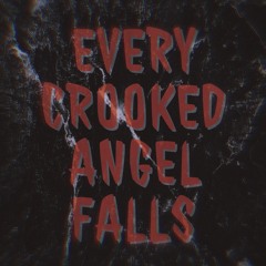 EVERY CROOKED ANGEL FALLS - BUSBY999 (ft. CINDA)