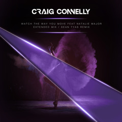 Watch the Way You Move (Sean Tyas Remix) [feat. Natalie Major]