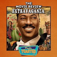 THE MOVIE REVIEW EXTRAVAGANZA - 02 - 03 - 2021