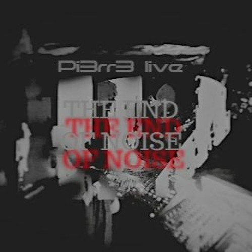 Pi3rr3 live -..the End of Noise ▲k12 livecut | setclose▲