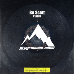 Bo Scott - L'Infini (Original Mix) [Progressive Vibes Light - PVM1131L]
