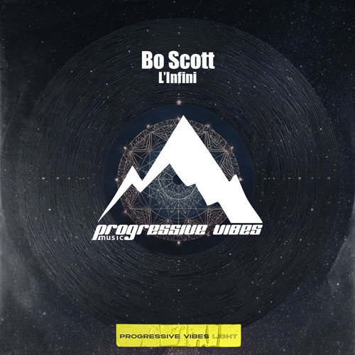 Bo Scott - L'Infini (Original Mix) [Progressive Vibes Light - PVM1131L]