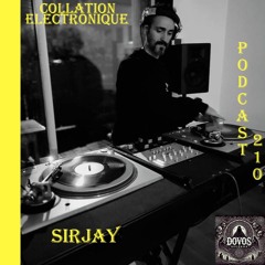 Sirjay / DoVos records / Collation Electronique Podcast 210 (Continuous Mix)