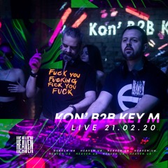 Kon' b2b Key M - Live @ Heaven Club | 21.02.2020