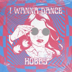 HOBBS - I Wanna Dance