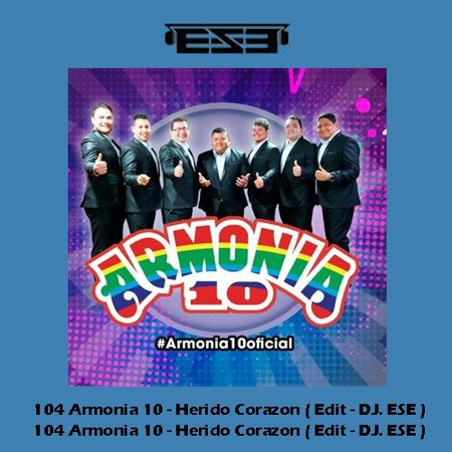 104 Armonia 10 - Herido Corazon ( Edit - DJ. ESE ) Free Download