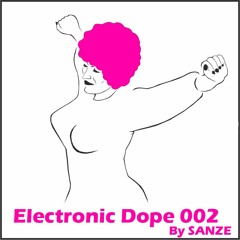 Sanze  - Electronic Dope 002