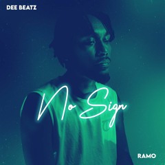 NO SIGN (ft. Dee Beatz & 5ive'M)