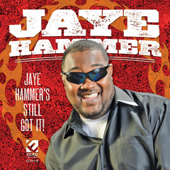 Stream Jaye Hammer | Listen to Jaye Hammer's Still Got It playlist online  for free on SoundCloud