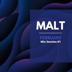 MALT February Mix Session 1