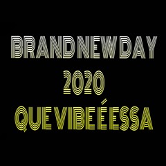 BRAND NEW DAY .VS. QUE VIBE É ESSA - Lorena S, Akadah, Vmc, Caca - Izo Pvt Mash Mix - 192 Kbps