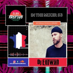 IN THE MIXER S3 International 022 | DJ Entwan - France