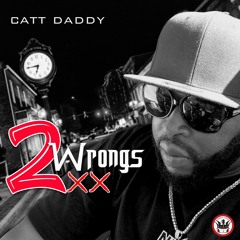 Catt Daddy-2 Wrongs