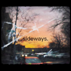 sideways.