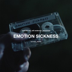 Said The Sky, Will Anderson, Parachute - Emotion Sickness (Tarrow Remix)