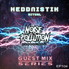 Noise Pollution Guest Mix Series - Episode 104 - Hedonistik Ritual