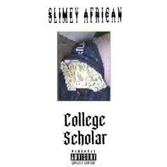 Slimey African - College Scholar