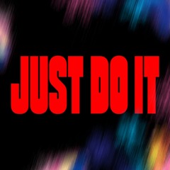 Just Do It