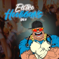 MEGA ELETRO HOOLIGANS 3 VS2 DJ MAGNA
